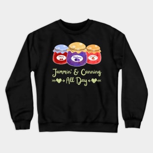 Jammin' and Canning Crewneck Sweatshirt